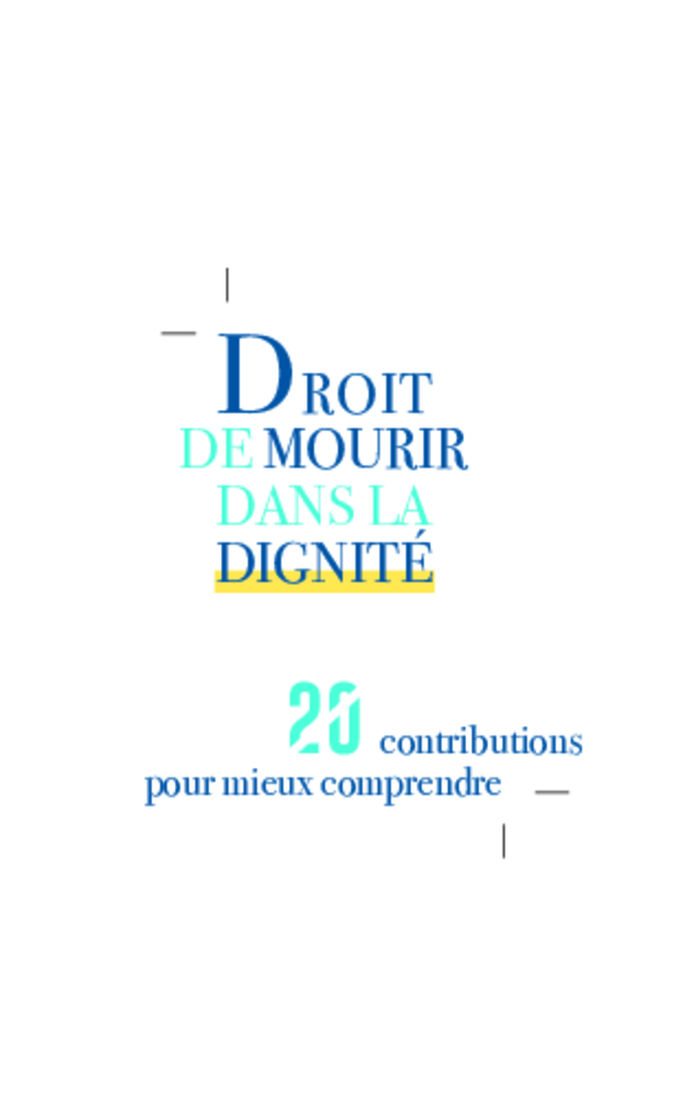 Droit de mourir dans la dignité : 20 contributions pour mieux comprendre en format Pdf